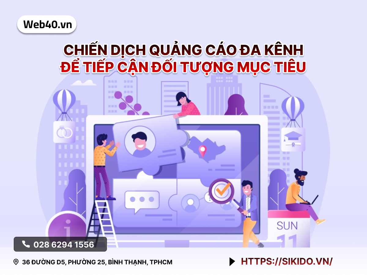 Chiến Dịch Quảng Cáo Đa Kênh để Tiếp Cận Đối Tượng Mục Tiêu