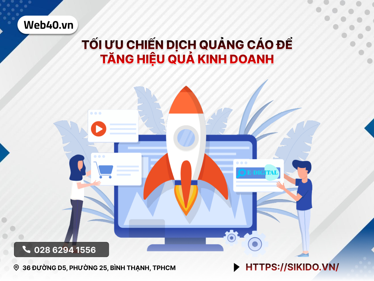 Tối ưu chiến dịch quảng cáo để tăng hiệu quả kinh doanh