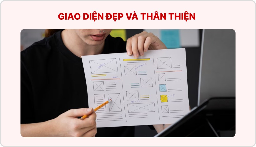 Giao diện đẹp và thân thiện